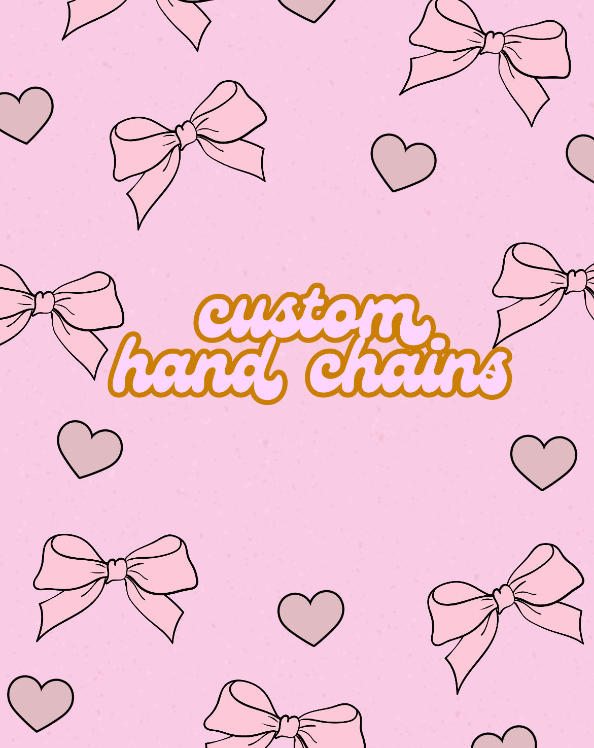 Custom Hand Chains