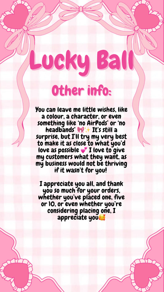 LUCKY BALL - 7, 11, 17 or 25!!