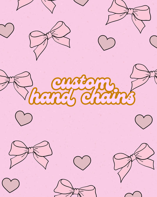 Custom Hand Chains